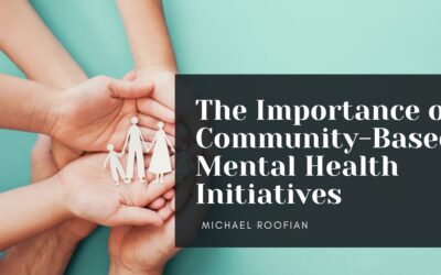 The Importance of Community-Based Mental Health Initiatives